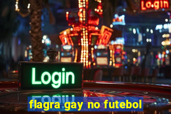 flagra gay no futebol